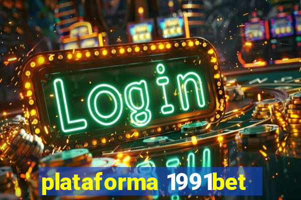 plataforma 1991bet